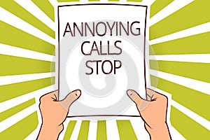 Text sign showing Annoying Calls Stop. Conceptual photo Prevent spam phones Blacklisting numbers Angry caller Paper page capital r
