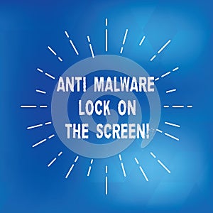 Text sign showing Anti Malware Lock On The Screen. Conceptual photo Security safety against malware hacking Thin Beam Lines