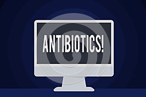 Text sign showing Antibiotics. Conceptual photo Antibacterial Drug Disinfectant Aseptic Sterilizing Sanitary.