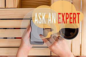 Text sign showing Ask An Expert. Conceptual photo consult someone who has skill about something or knowledgeable woman