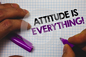 Text sign showing Attitude Is Everything. Conceptual photo Personal Outlook Perspective Orientation Behavior Man hold holding purp