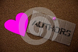 Text sign showing Authors. Conceptual photo Writer Journalist Poet Biographer Playwright Composer Creator Old damaged paperboard i photo