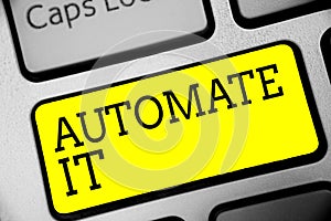 Text sign showing Automate It. Conceptual photo convert process or facility to be operated automatic equipment. Keyboard yellow ke