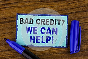 Text sign showing Bad Credit Question We Can Help Motivational Call. Conceptual photo achieve good debt health written on Sticky N