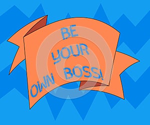 Text sign showing Be Your Own Boss. Conceptual photo Entrepreneurship Start business Independence Selfemployed Folded 3D photo