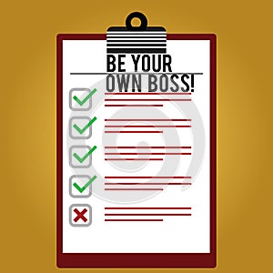 Text sign showing Be Your Own Boss. Conceptual photo Entrepreneurship Start business Independence Selfemployed Lined photo