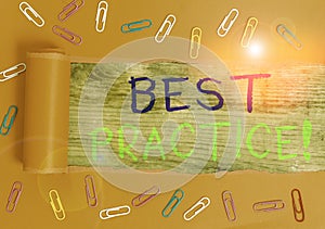 Text sign showing Best Practice. Conceptual photo commercial procedures accepted prescribed being correct Paper clip and torn