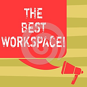 Text sign showing The Best Workspace. Conceptual photo space in which to work with internet and good tools Color Silhouette of