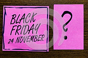 Text sign showing Black Friday 24 November. Conceptual photo Special sales Thanksgiving discounts Clearance Violet color black lin