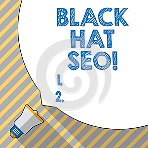 Text sign showing Black Hat Seo. Conceptual photo Search Engine Optimization using techniques to cheat browsers.