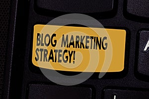 Text sign showing Blog Marketing Strategy. Conceptual photo Embrace who you are Love yourself Be unique Keyboard key