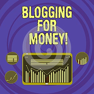 Text sign showing Blogging For Money. Conceptual photo bloggers placing ads on their site to gain profit Digital