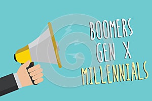 Text sign showing Boomers Gen X Millennials. Conceptual photo generally considered to be about thirty years Man holding megaphone