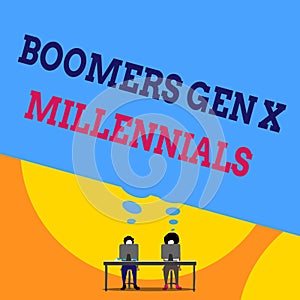 Text sign showing Boomers Gen X Millennials. Conceptual photo generally considered to be about thirty years Two men