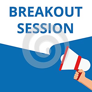 Text sign showing Breakout Session