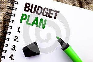 Text sign showing Budget Plan. Conceptual photo Accounting Strategy Budgeting Financial Revenue Economics written on Notebook Book