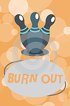 Text sign showing Burn Out. Conceptual photo Feeling of physical and emotional exhaustion Chronic fatigue