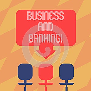 Text sign showing Business And Banking. Conceptual photo Company s is financial dealings with an institution Blank Space