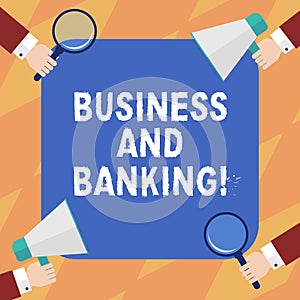 Text sign showing Business And Banking. Conceptual photo Company s is financial dealings with an institution Hu analysis