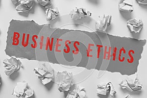Text sign showing Business Ethics. Business overview appropriate policies which govern how a business operates