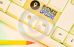 Text sign showing Business Options. Conceptual photo one thing that can be chosen from a set of possibilities