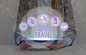 Text sign showing Business Travel. Conceptual photo travel on behalf of a company to one or more destinations