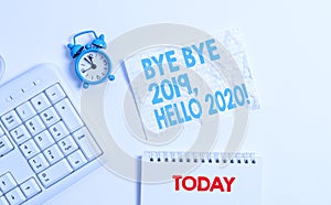 Text sign showing Bye Bye 2019 Hello 2020. Conceptual photo saying goodbye to last year and welcoming another good one