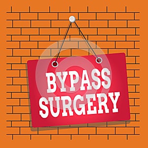 Text sign showing Bypass Surgery. Conceptual photo type of surgery that improves blood flow to the heart Colored memo