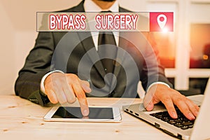 Text sign showing Bypass Surgery. Conceptual photo type of surgery that improves blood flow to the heart Male human wear formal