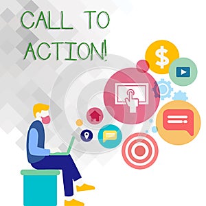 Text sign showing Call To Action. Conceptual photo most important part of online digital marketing campaign Man Sitting