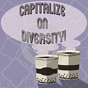 Text sign showing Capitalize On Diversity. Conceptual photo Bringing together workers with different ethnicity Two To Go