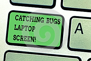 Text sign showing Catching Bugs Laptop Screen. Conceptual photo Computer system protection safety antivirus Keyboard key