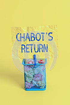 Text sign showing Chabot S Return. Conceptual photo the come back of conversation via auditory or textual method Trash bin
