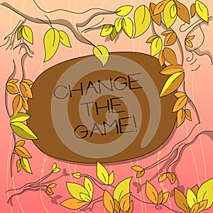 Text sign showing Change The Game. Conceptual photo Make a movement do something different new strategies Tree Branches