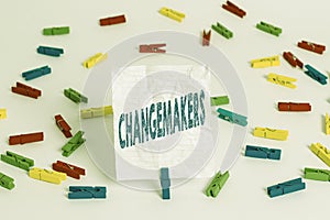 Text sign showing Changemakers. Conceptual photo Young Turk Influencers Acitivists Urbanization Fashion Gen X Colored