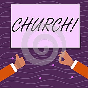Text sign showing Church. Conceptual photo Cathedral Altar Tower Chapel Mosque Sanctuary Shrine Synagogue Temple Two