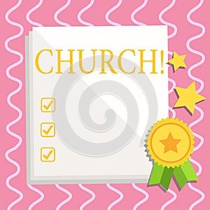 Text sign showing Church. Conceptual photo Cathedral Altar Tower Chapel Mosque Sanctuary Shrine Synagogue Temple White