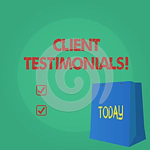 Text sign showing Client Testimonials. Conceptual photo Customer Personal Experiences Reviews Opinions Feedback.