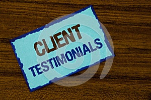 Text sign showing Client Testimonials. Conceptual photo Customer Personal Experiences Reviews Opinions Feedback written on Sticky