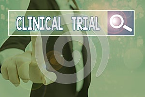 Text sign showing Clinical Trial. Conceptual photo trials to evaluate the effectiveness and safety of medication