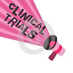 Text sign showing Clinical Trials. Conceptual photo Research investigation to new treatments to showing