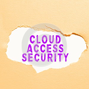 Text sign showing Cloud Access Security. Business showcase protect cloudbased systems, data and infrastructure