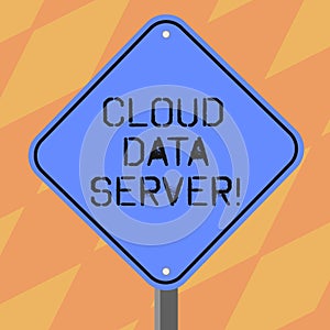 Text sign showing Cloud Data Server. Conceptual photo built hosted through computing platformInternet internet Blank