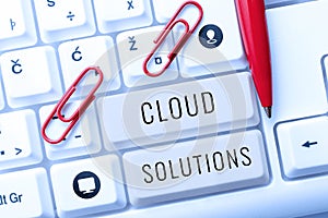 Text sign showing Cloud Solutions. Internet Concept ondemand services or resources accessed via the internet photo