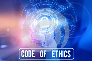 Text sign showing Code Of Ethics. Conceptual photo basic guide for professional conduct and imposes duties Picture photo
