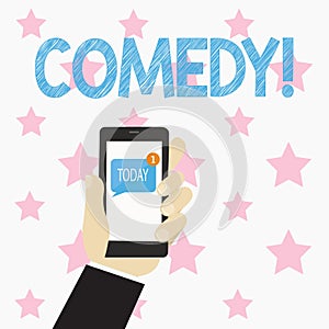 Text sign showing Comedy. Conceptual photo Fun Humor Satire Sitcom Hilarity Joking Entertainment Laughing Human Hand