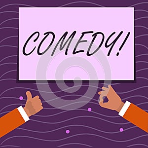 Text sign showing Comedy. Conceptual photo Fun Humor Satire Sitcom Hilarity Joking Entertainment Laughing Two