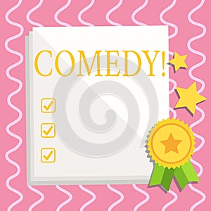 Text sign showing Comedy. Conceptual photo Fun Humor Satire Sitcom Hilarity Joking Entertainment Laughing White Blank