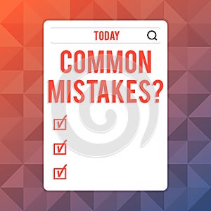 Text sign showing Common Mistakes question. Conceptual photo repeat act or judgement misguided or wrong Search Bar with