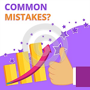 Text sign showing Common Mistakes question. Conceptual photo repeat act or judgement misguided or wrong Thumb Up Good